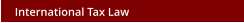 International Tax Law